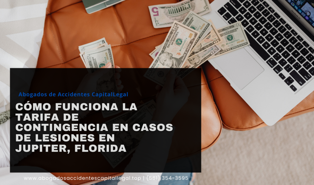 abogado lesiones tarifa contingencia Jupiter